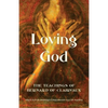 Loving God: The Teachings of Bernard of Clairvaux - Paperback