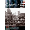 Columbia: History of a Southern Capital - Hardcover