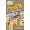 HowExpert Guide to Coyotes: 101+ Lessons to Learn About, Embrace, and Love Coyotes from A to Z - Hardcover