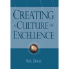 Creating a Culture of Excellence: Changing the World of Work One Person at a Time - Hardcover