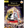 Where Is Broadway? - Paperback