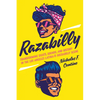 Razabilly: Transforming Sights, Sounds, and History in the Los Angeles Latina/o Rockabilly Scene - Hardcover
