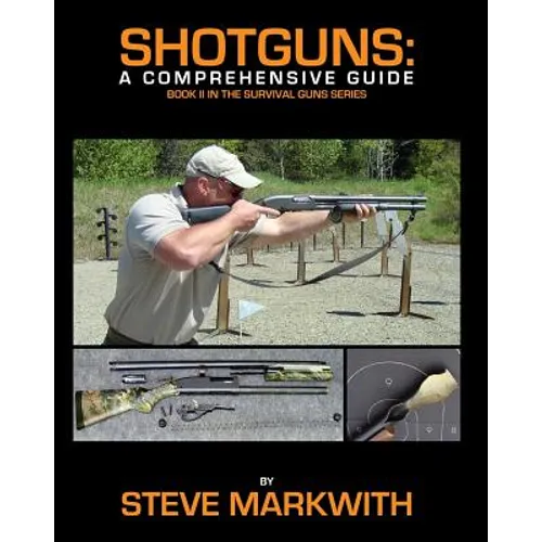Shotguns: A Comprehensive Guide - Paperback
