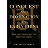 Conquest and Domination in Early China: Rise and Demise of the Western Chou - Paperback