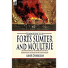 Reminiscences of Forts Sumter and Moultrie: the Opening Phase of the American Civil War as Experienced by an Officer of the Union Artillery - Paperback