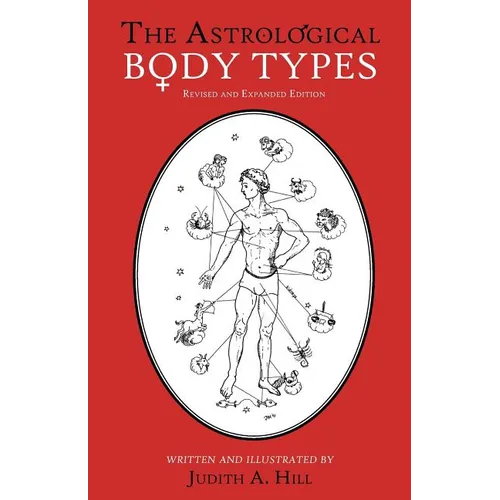 The Astrological Body Types: Face, Form and Expression - Paperback