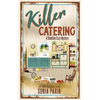Killer Catering: A Deadline Cozy Mystery Book 13 - Paperback