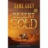 Desert Gold (Annotated, Large Print) - Paperback