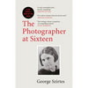 The Photographer at Sixteen - Paperback