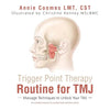 Trigger Point Therapy Routine for TMJ: Massage Techniques to Unlock Your TMJ - Paperback