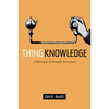 Thing Knowledge: A Philosophy of Scientific Instruments - Hardcover