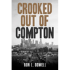 Crooked Out of Compton - Paperback