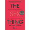 The Sex Thing: Reimagining Conversations with Young People about Sex - Paperback