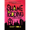 Shame Pudding: A Graphic Memoir - Paperback