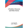 A Reckless Character and Other Stories - Hardcover