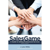 SalesGame: A Guide to Selling Professional Services - Paperback