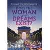 Does the Woman of My Dreams Exist? - Hardcover