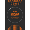 AI in Fashion Industry - Hardcover