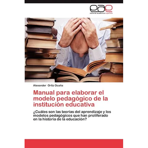 Manual Para Elaborar El Modelo Pedagogico de La Institucion Educativa - Paperback