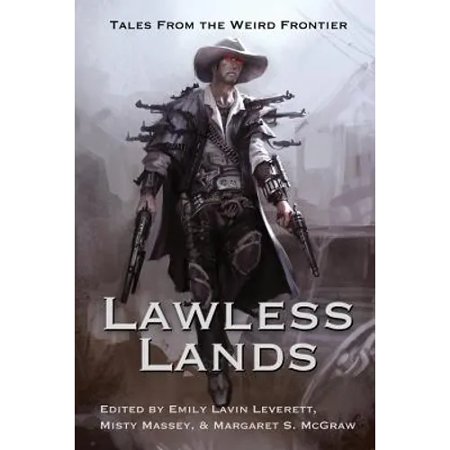 Lawless Lands: Tales of the Weird Frontier - Paperback