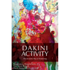 Dakini Activity: The Dynamic Play of Awakening - Paperback