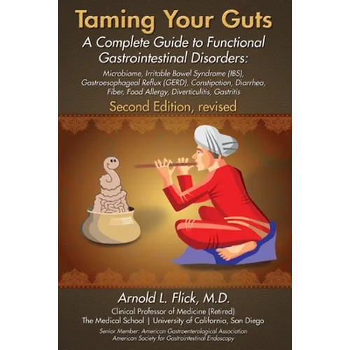 Taming Your Guts: A Complete Guide to Functional Gastrointestinal Disorders - Paperback