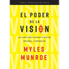 El Poder de la Visión: Las Claves Para Alcanzar Tu Destino Individual Y Corporativo - Paperback