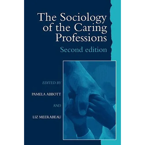 The Sociology of the Caring Professions - Paperback