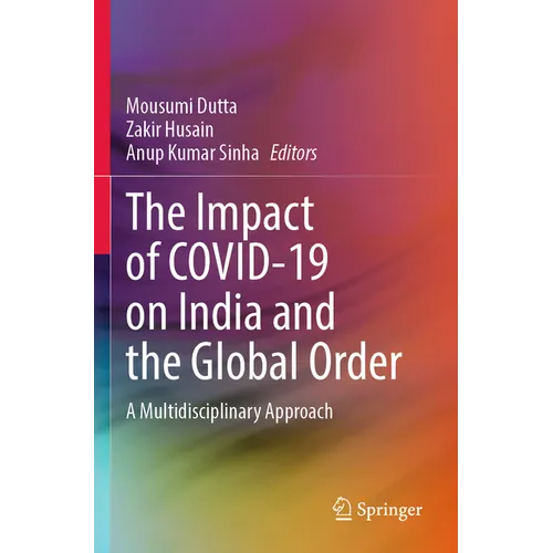 The Impact of Covid-19 on India and the Global Order: A Multidisciplinary Approach - Paperback