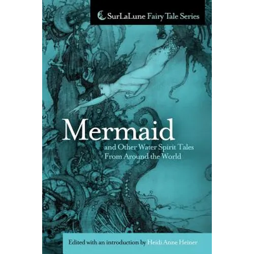 Mermaid and Other Water Spirit Tales From Around the World - Paperback