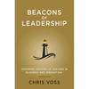 Beacons of Leadership: Inspiring Lessons of Success in Business and Innovation - Paperback