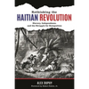 Rethinking the Haitian Revolution: Slavery, Independence, and the Struggle for Recognition - Paperback