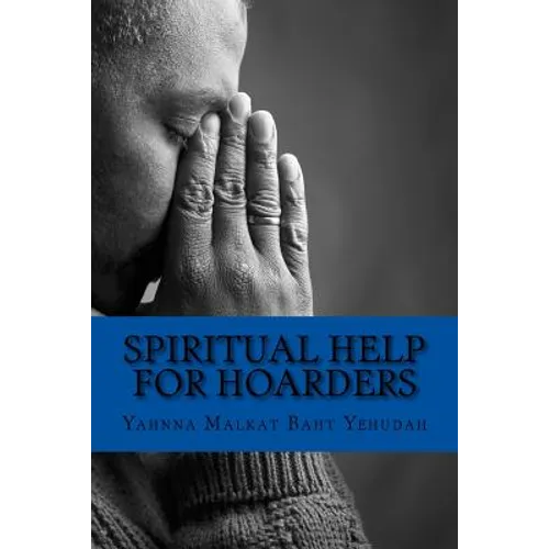 Spiritual Help For Hoarders - Paperback