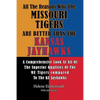 All The Reasons Why The Missouri Tigers Are Better Than The Kansas Jayhawks: A Comprehensive Look At All Of The Superior Qualities Of The MU Tigers Co - Paperback