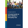 A Study Guide for A Study Guide to Alice Walker's Everyday Use - Paperback