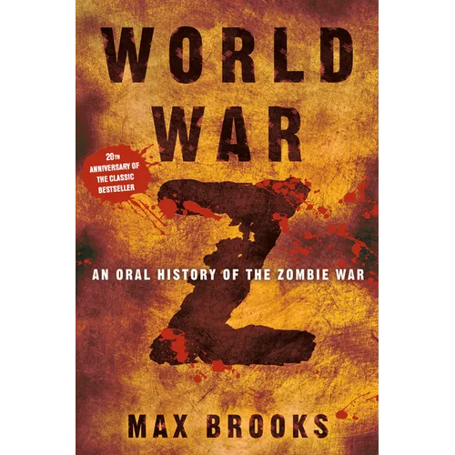 World War Z: An Oral History of the Zombie War - Hardcover