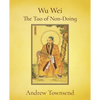 Wu Wei - The Tao of Non-Doing - Paperback