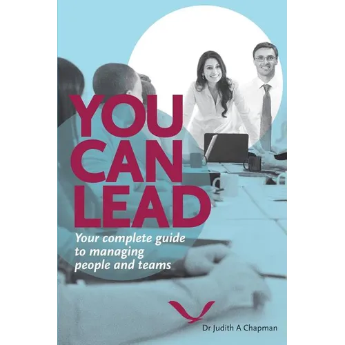 You Can Lead: Your complete guide to managing people and teams - Paperback