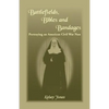 Battlefields, Bibles and Bandages: Portraying an American Civil War Nun - Paperback
