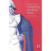 Fashioning the Body Politic: Dress, Gender, Citizenship - Paperback