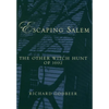 Escaping Salem: The Other Witch Hunt of 1692 - Paperback