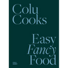 Colu Cooks: Easy Fancy Food - Hardcover
