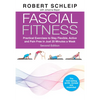 Fascial Fitness, Second Edition: Practical Exercises to Stay Flexible, Active and Pain Free in Just 20 Minutes a Week - Paperback