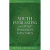 Youth Everlasting and Other Romanian Fairy Tales - Paperback