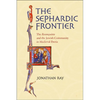The Sephardic Frontier - Hardcover