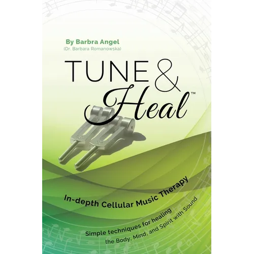 Tune & Heal: In-depth Cellular Music Therapy - Paperback