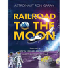 Railroad to the Moon - Hardcover