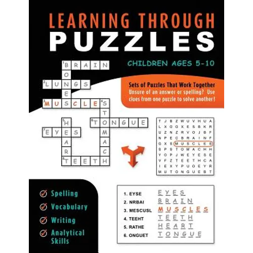Learning Through Puzzles: A Children's Activity Book with a Problem Solving Twist - Featuring Crossword Puzzles, Word Searches & Word Scrambles - Paperback