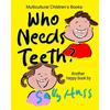 Who Needs Teeth? - Paperback