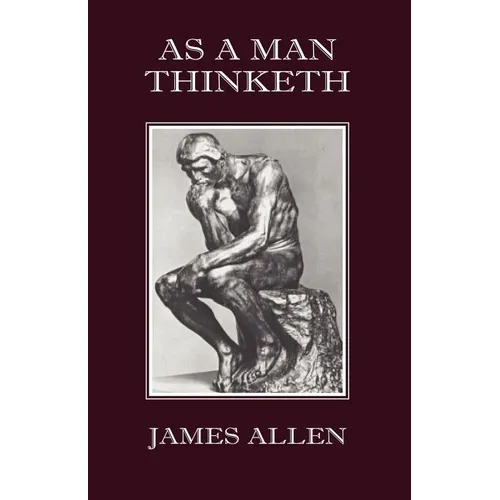 As a Man Thinketh - Paperback